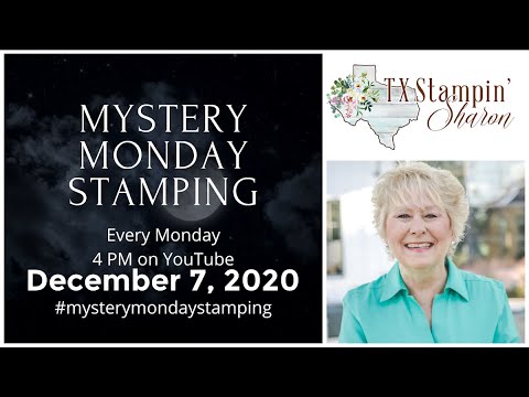 Mystery Monday Stamping Dec 7th, 4:00 PM