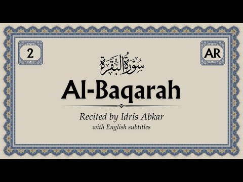 Al-Baqarah, Quran Recitation by Idris Abkar