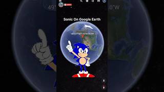 Sonic The Hedgehog On Google Earth 😱#shorts #sonic