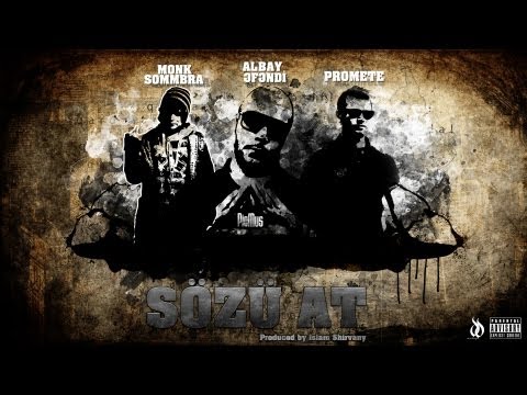 Albay Efendi — Sozu At ft. Monk Sommbra & PRoMete
