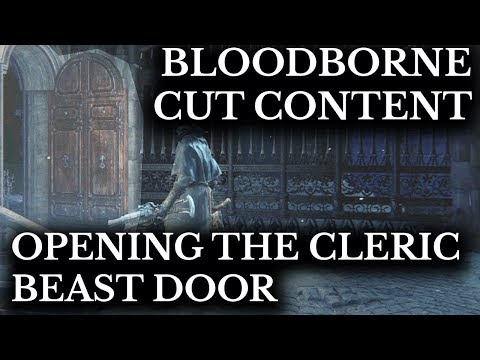 Bloodborne Cut Content :: The Door Behind The Cleric Beast :: Unused Shortcut