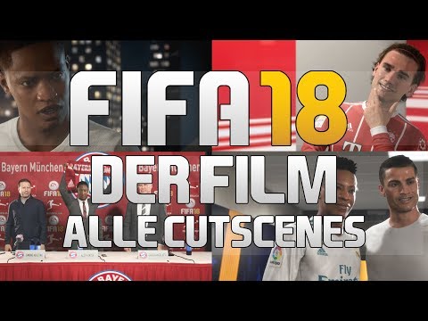 FIFA 18 - Der Film | Alle Cutscenes | THE JOURNEY 2 (deutsch / german)