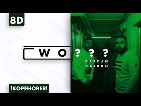 8D AUDIO | Dardan & Patron - Wo???