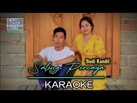 Karaoke SALING PERCAYA - Budi Kandil ( official music video )