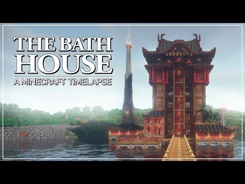 The Bath House - A Minecraft Timelapse
