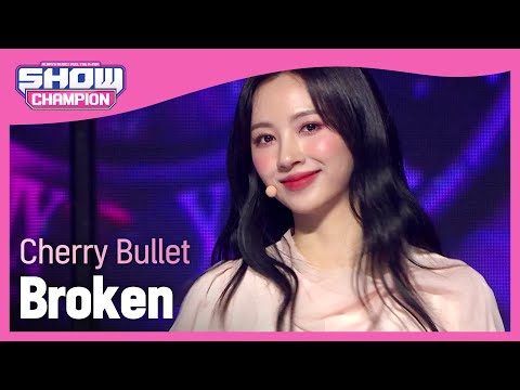 Cherry Bullet - Broken (체리블렛 - 브로큰) | Show Champion | EP.428