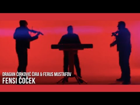 Fensi cocek - Dragan Cirkovic Cira & Ferus Mustafov
