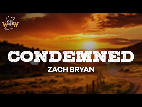 Zach Bryan - Condemned (Lyrics)