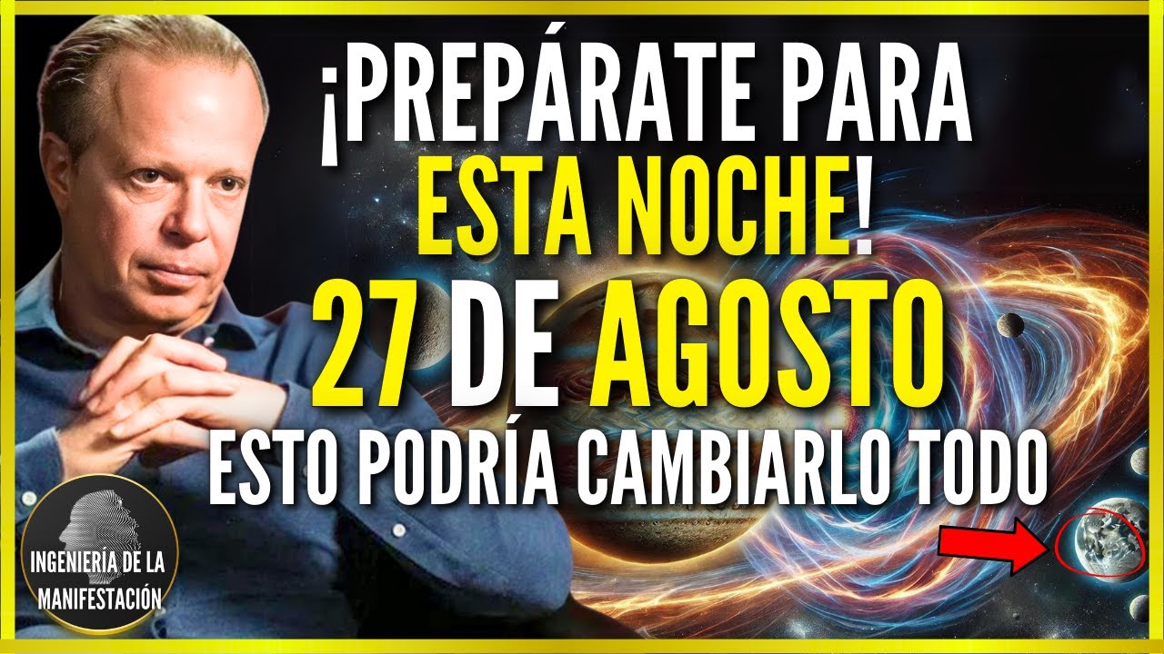 ¡HOY 27 de AGOSTO! CONJUNCIÓN Entre SUPERLUNA Y JÚPITER (LO IMPOSIBLE ESTÁ POR SUCEDER)-Joe Dispenza