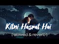 Kitni Hasrat Hai Slowed Reverb Kumar Sanu Sandhana Sargam Lofi Viral 90s