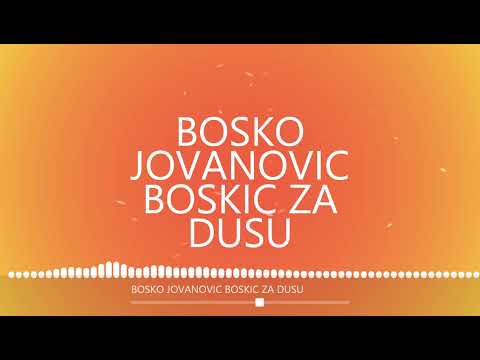 BOSKO JOVANOVIC BOSKIC ZA DUSU - TikaMix