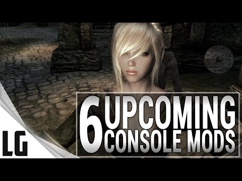 6 UPCOMING Console Mods 6 - Skyrim Special Edition (XBOX/PS4/PC)