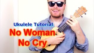 No Woman, No Cry - Bob Marley (Ukulele Tutorial)