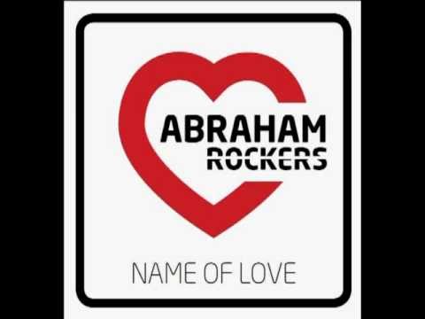 Download Abraham Rockers Name Of Love Mp3 dan Mp4 2019