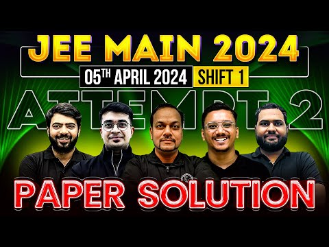 JEE Main 2024 Paper Discussion/Solution, ATTEMPT 2 | 05th April - SHIFT 1 ⚡️