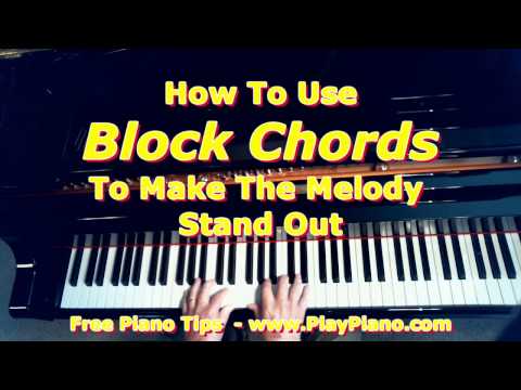 Block Chords on "Oh Danny Boy" To Make The Melody Stand Out
