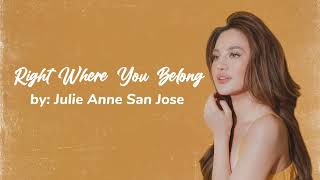 Right Where You Belong — Julie Anne San Jose | Lyric Video