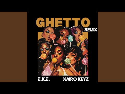 Ghetto (UK Remix)