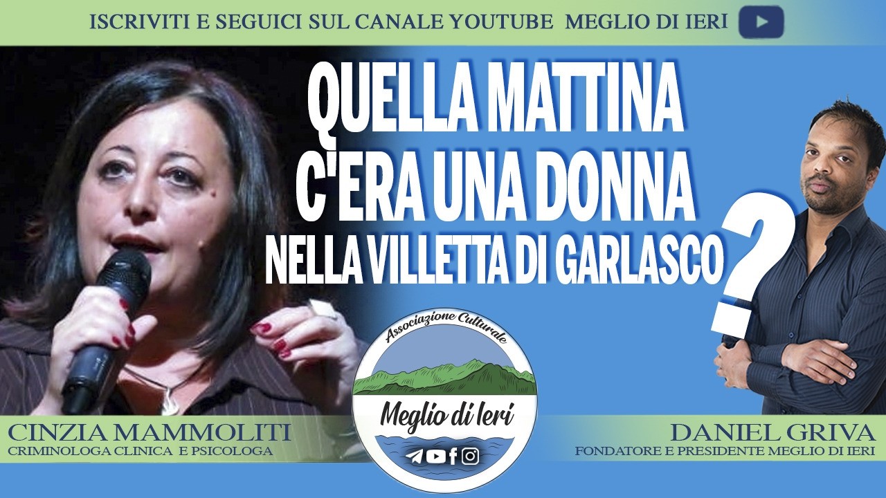 Quella mattina c'era una donna nella villetta di Garlasco? - CINZIA MAMMOLITI - Criminologa