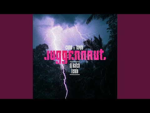 Juggernaut (feat. Hayla) (DJ Katch Remix)