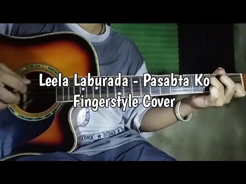 Leela Laburada - Pasabta Ko | Fingerstyle Guitar Cover