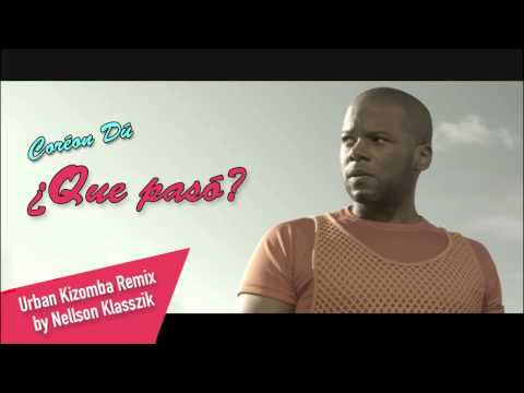 Coréon Dú - ¿Que Pasó? (Urban Kizomba Remix by Nellson Klasszik)