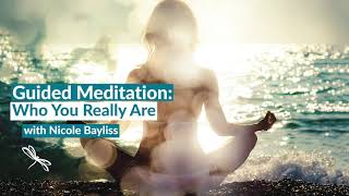 Guided Meditation - Who You Really Are