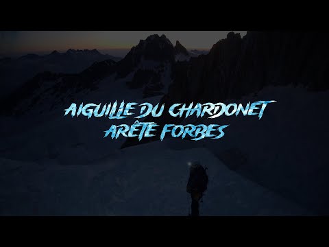 Aiguille du Chardonnet - Arête Forbes