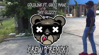 GoldLink - Crew (REMIX) ft. Gucci Mane, Brent Faiyaz, Shy Glizzy (Official Dance Video)