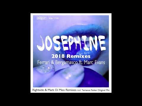 Ferrari & Bergamasco ft. Marc Evans - Josephine (Rightside & Mark Di Meo Remix)