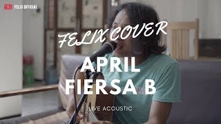 April - Fiersa Besari ( Felix Irwan Cover )