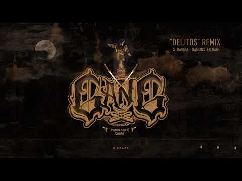 Da Monsters Gang ft Stratgia  "DELITOS" REMIX