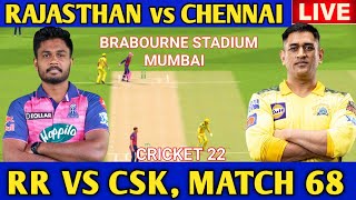 🔴Live RR vs CSK | Rajasthan vs Chennai | CSK VS RR | Cricket 22 Live Score and Commentary | IPL 2022