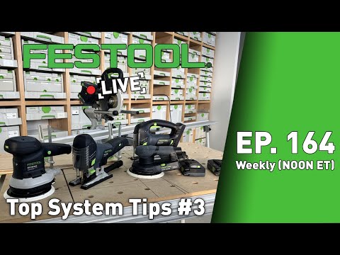 Festool Live Episode 164 - Top System Tips #3