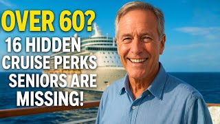 Over 60? 16 Hidden Cruise Perks Seniors Are Missing!