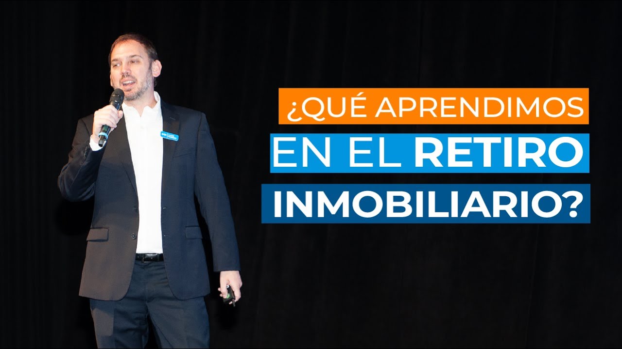  ¿Qué aprendimos en el Retiro Inmobiliario? Q123
