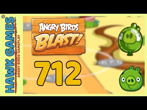 Angry Birds Blast Level 712 - 3 Stars Walkthrough, No Boosters
