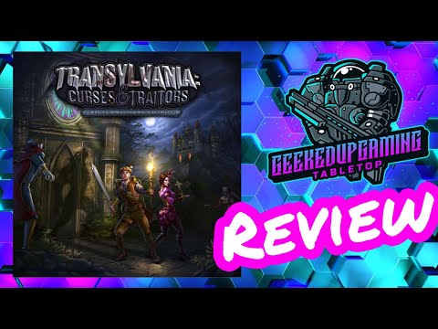 Transylvania curses and traitors With Geekedupgaming Review Group