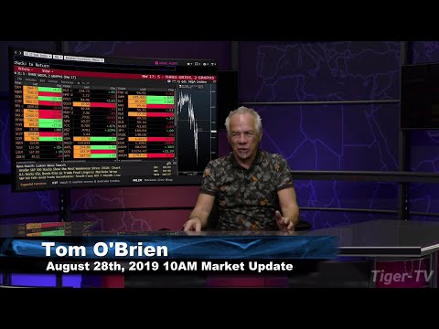 August 28th 2019, 10AM ET Market Update with Tom O'Brien on TFNN