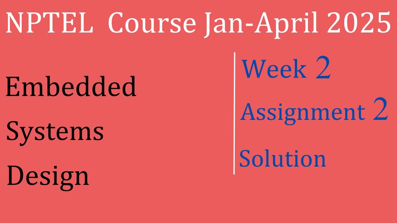 Assignment 2 Solution | Embedded Systems Design |NPTEL Course Jan-April 2025 |InfoXel
