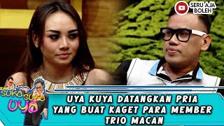 Download lagu UYA KUYA DATANGKAN PRIA YANG BUAT KAGET PARA MEMBER TRIO MACAN - SUKA SUKA UYA mp3 Download lagu UYA KUYA DATANGKAN PRIA YANG BUAT KAGET PARA MEMBER TRIO MACAN - SUKA SUKA UYA mp3