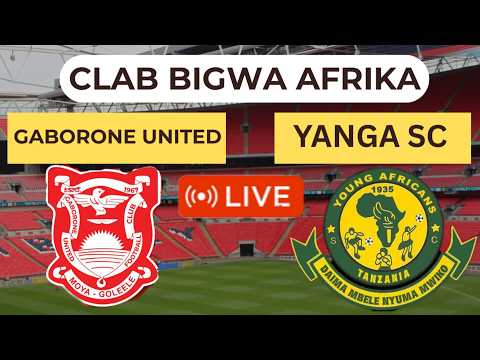 2Half #live 🏟GABORONE UNITED 1 VS YANGA SC 0 1