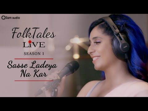 Neha Bhasin | FolkTales Live | Sasse Ladeya na kar | Season 1 | Sameer Uddin