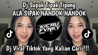 Download lagu DJ SUPAK TIPAK TIPUNG ALA SIPAK NANDOK NANDOK VIRAL TIKTOK TERBARU 2026 mp3