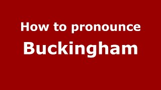 How to pronounce Buckingham