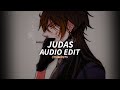Judas - Lady Gaga [Edit Audio]