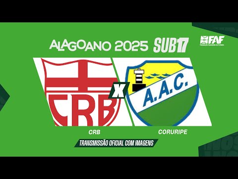 CRB X CORURIPE | ALAGOANO SUB-17 2025 - 5ª RODADA | AO VIVO E COM IMAGENS
