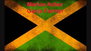Marlon Asher - Ganja Farmer [HQ]