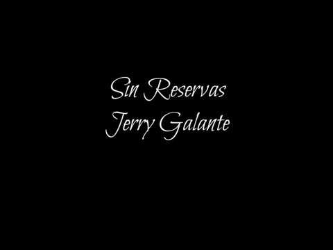 Sin Reservas - Jerry Galante #SalsaRomantica