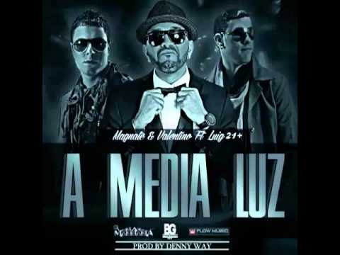 A media Luz.- Magnate y Valentino ft. Lui-G 21 plus